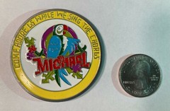 Disneyworld Enchanted Tiki Room 2 inch Medallion Challenge Coin, Michael