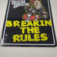 RARE Tech Deck Real Tin Sign Skateboarding 10″X12.5″ “BREAKIN THE RULES”