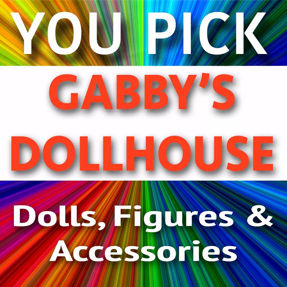 YOU PICK Netflix DreamWorks Gabby’s Dollhouse Dolls Figures Accessories