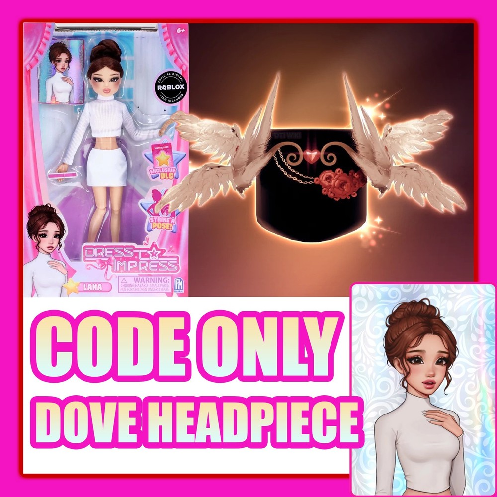 Dress To Impress *DLC CODE ONLY* DOVE HEADPIECE LANA – DTI Fashion Doll Msg ASAP