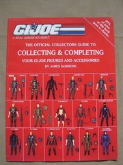 Collector’s Guide to Collecting & Completing 3 3/4″ GI JOE Figures & Accessories